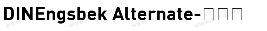 DINEngsbek Alternate字体转换 DINEngsbek Alternate字体转换